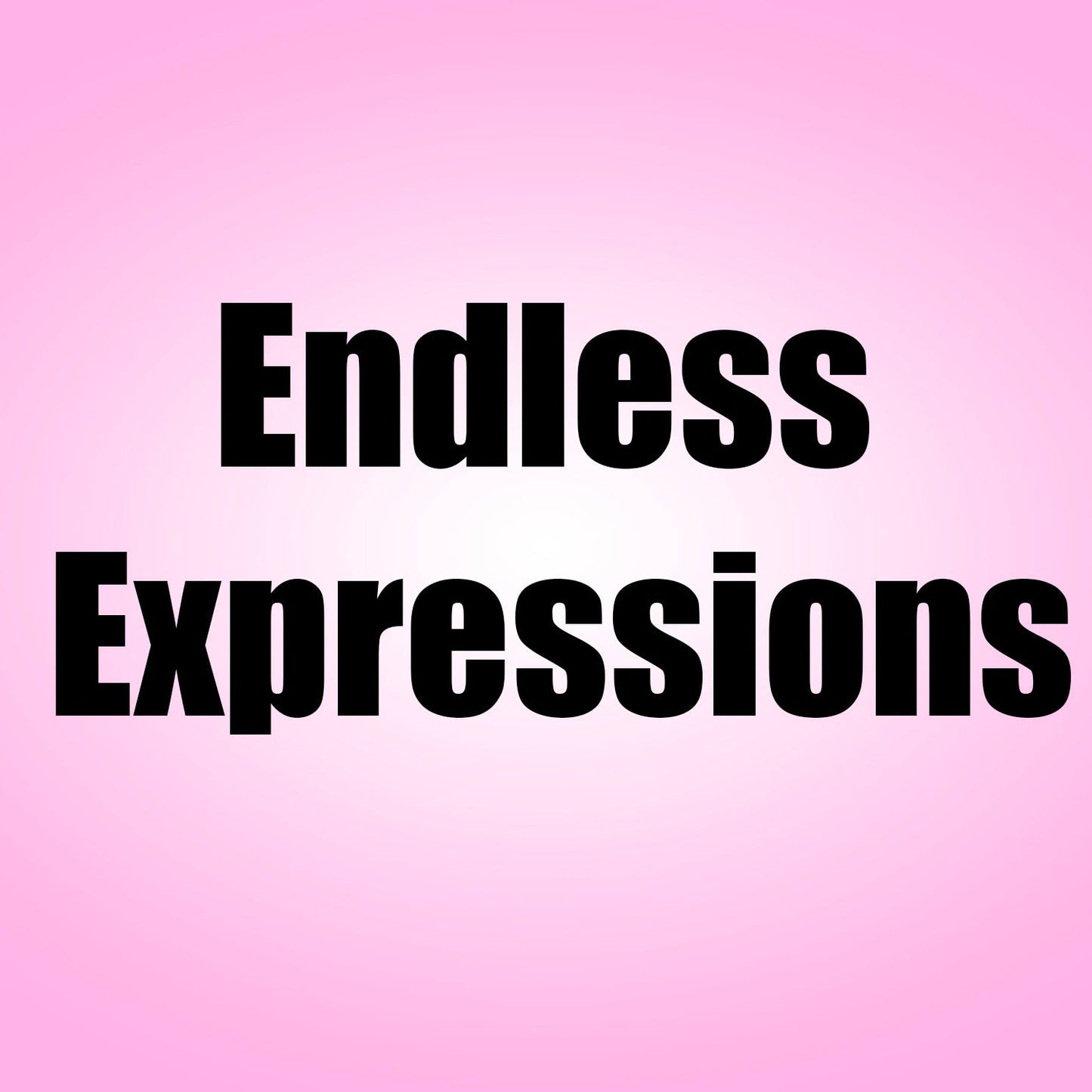 Endless Expressions
